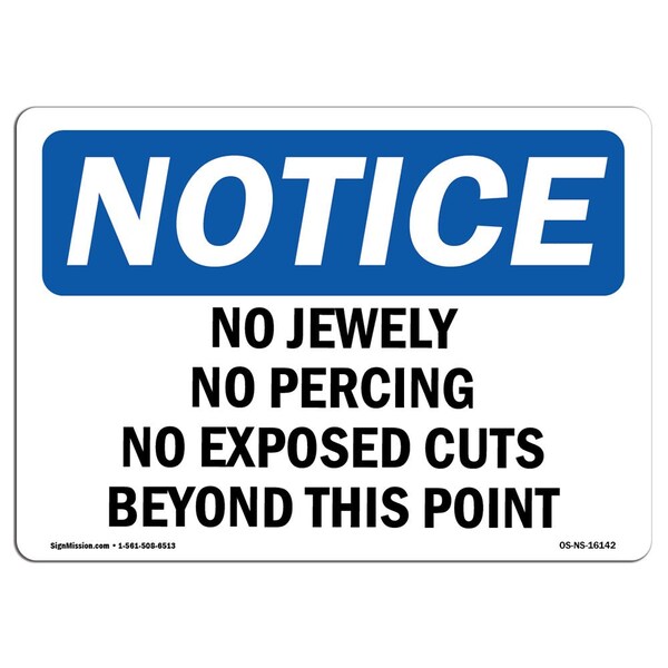 Signmission OSHA Sign, 10" H, Rigid Plastic, NOTICE No Jewelry No Piercing No Exposed Cuts Sign, Landscape OS-NS-P-1014-L-16142 - main
